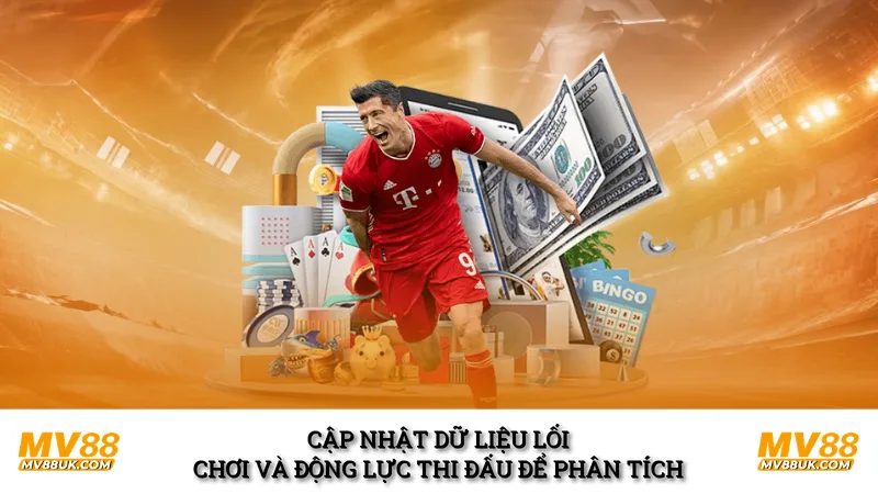 Cập nhật dữ liệu lối chơi và động lực thi đấu để phân tích