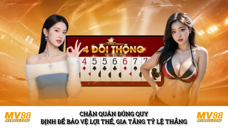 Chặn quân đúng quy định để bảo vệ lợi thế, gia tăng tỷ lệ thắng 