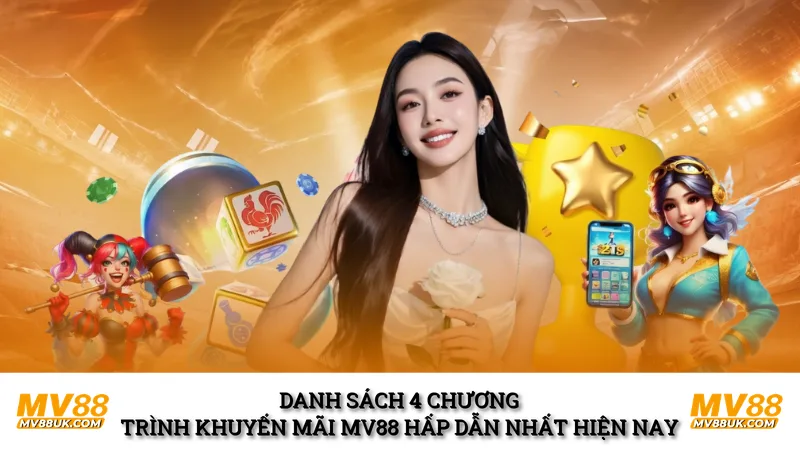 Danh sách 4 chương trình khuyến mãi MV88 hấp dẫn nhất hiện nay 