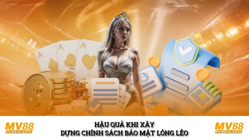 Hậu quả khi xây dựng chính sách bảo mật lỏng lẻo