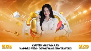 Khuyến Mãi 100% Lần Nạp Đầu Tiên