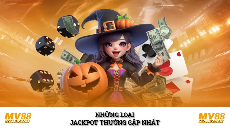 Những loại Jackpot thường gặp nhất