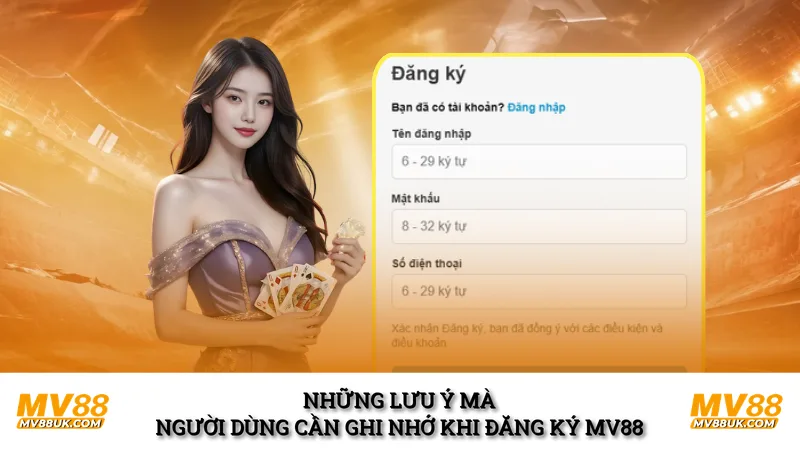 Những lưu ý mà người dùng cần ghi nhớ khi đăng ký MV88