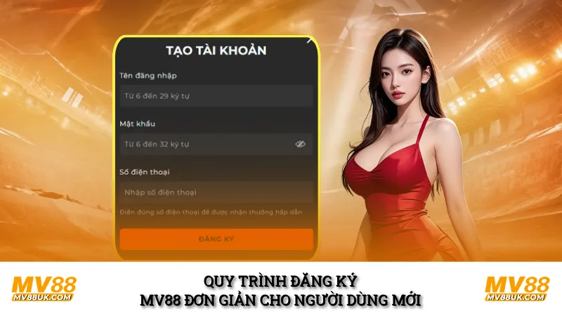 Quy trình đăng ký MV88 đơn giản cho người dùng mới